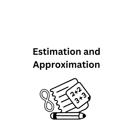 Estimation and Approximation